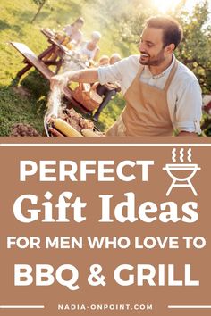 the perfect gift ideas for men who love to bbq and grill