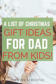 a list of christmas gift ideas for dad from kids