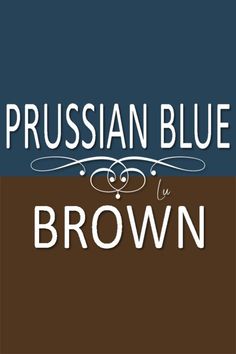 the words russian blue and brown are in two different colors, one is black and white