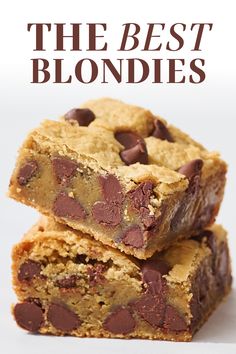 two chocolate chip blondies stacked on top of each other with text overlay that reads, the best blondies