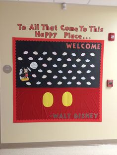 a bulletin board that says to all that come to this happy place welcome walt and mickey