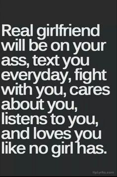 So me.... #WordsOfTruth #WordsToInspire #Love #HealthyRelationships #ILoveMyHusband #ThatIsAll Real Girlfriend Quotes, Pardon My French, Girlfriend Quotes, I Love My Girlfriend, Pick Up Lines, Amazing Quotes, Prince Charming, Boyfriend Girlfriend