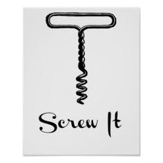 screw it poster with the word screw it in black ink on a white paper background