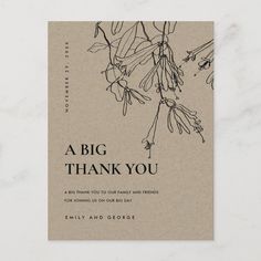 a card with the words, a big thank you on it and flowers in black ink