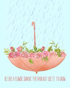 Create Quotes, A Flower, The Rain, To Grow, Quotes, Flowers, Quick Saves