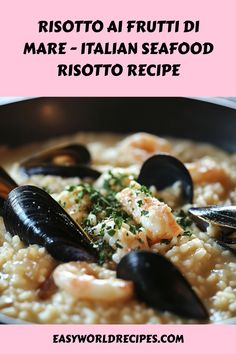 This classic Risotto ai Frutti di Mare combines creamy Arborio rice with fresh seafood. Enjoy this simple Italian seafood risotto recipe. Seafood Risotto Instant Pot, Classic Risotto, Seafood Risotto, Steamed Mussels, Traditional Italian Dishes