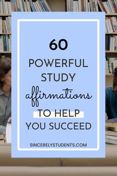 two people sitting at a table in front of books with the words 60 powerful study affirm