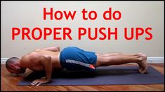 a man doing push ups on a mat with the words how to do proper push ups