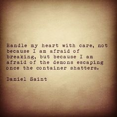 an old typewriter with the words handle my heart with care not because i am afraid of breaking, but because i am afraid to