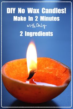 an orange bowl with a candle in it and the words diy no wax candles make in 2 minutes with only 2 ingredients