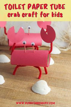 toilet paper tube crab craft for kids with text overlay that says toilet paper tube crab craft for kids