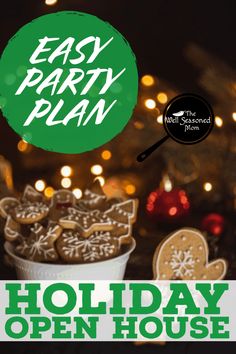 an easy party plan for the holiday open house with gingerbreads and cookies in a cup