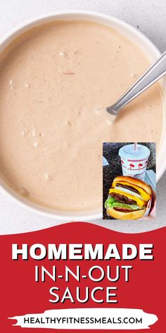 a bowl of soup with a spoon in it and the words homemade in out sauce