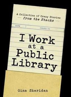 i work at a public library by giaa sherdin, from the story stories from the stacks