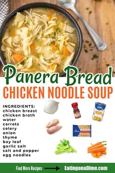 an image of chicken noodle soup recipe with text overlay that reads panera bread chicken noodle soup