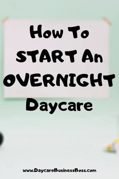 How To Start An Overnight Daycare - Daycare Business Boss Overnight Daycare Ideas, How To Start A Daycare At Home, Starting A Daycare Business, Starting A Daycare At Home, Daycare Ideas, Daycare Prices, Daycare Floor Plans, In Home Childcare, Daycare Business Plan