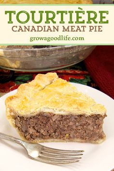 a piece of meat pie on a plate with a fork next to it and the text tourtiere canadian meat pie