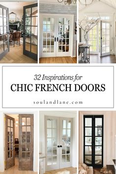 french doors in different styles and sizes with text overlay that reads 32 inspirational options for chic french doors