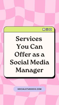 a pink background with the words services you can offer as a social media manager