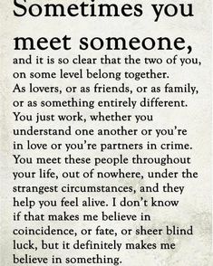 a poem that says sometimes you meet someone and it is so clear that the two of you