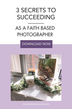 the front cover of three secrets to successful photography as a faith - based photographer ebook