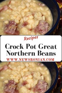 two bowls filled with crock pot great northern beans and ham in white wine sauce