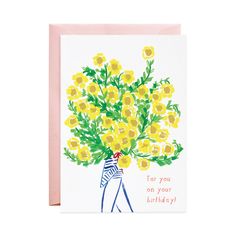 a birthday card with yellow flowers in a vase on top of the card reads, for you on your birthday