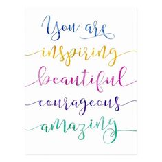 an art print with the words you are insuring beautiful courageous amazing