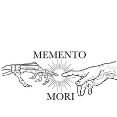 two hands reaching for each other with the words'mementoo mori '