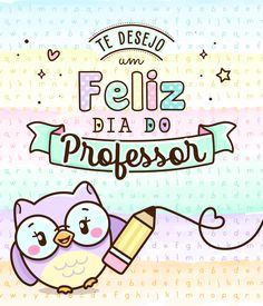 an owl holding a pencil with the words feliz diade professor on it