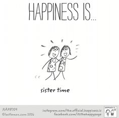 a cartoon drawing of two women with the words happiness is sister time