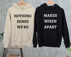 We Make Sense Together Gift, Cute Couples Shirts Ideas, Matching Couples Shirt, Funny Couple Hoodies, Couples T Shirts Ideas Funny, Cute Matching Sweaters, Couples Matching Clothes, Cute Matching Clothes For Couples, Cute Matching Things For Couples