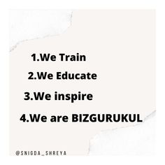 the words are written in black and white on a torn piece of paper that says, 1 we train 2 we education 3 we inspire 4 we are biznuruukul