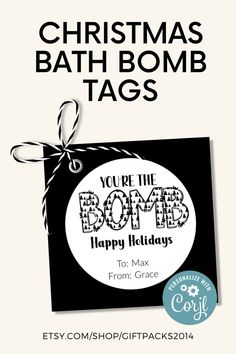 christmas bath bomb tags with the words you're the bomb happy holidays