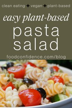 pasta salad in a white bowl with text overlay that reads easy plant - based pasta salad