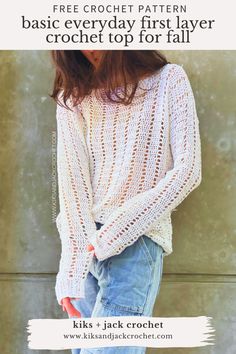 a woman standing in front of a wall with text overlay that reads free crochet pattern basic everyday first layer crochet top for fall