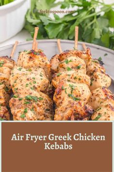 grilled chicken kebabs with parsley on top and the words air fryer greek chicken kebabs