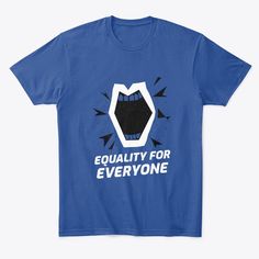 Equality For Everyone Products from Political Design | Teespring Perfect Gift