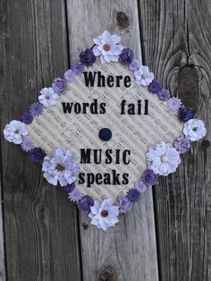 a sign that says where words fail music speaks