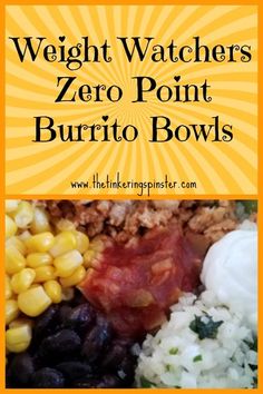 an image of a plate of food with text overlay that reads weight watchers zero point burrito bowls