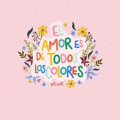 the phrase el amores de todos los golores on a pink background