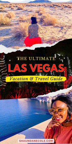 the ultimate las vegas vacation and travel guide with an image of a woman in red