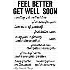 a poem written in black and white with the words, feel better get well soon