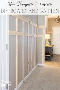 a hallway with the text how to build a cheap and easy diy board and batten wall