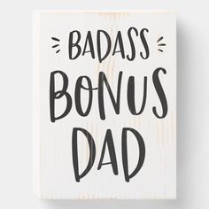 Badass Bonus Dad Stepfather Cool Gift for Step Dad Wooden Box Sign Size: 8" X 6". Color: Distressed White. Gender: unisex. Age Group: adult. Pattern: check. Fathers Day Gift Basket, Cooking Lessons, Everyday Gifts, Presents For Men, Mom Day, Beer Mugs, Experience Gifts, Matching Gifts, Box Signs