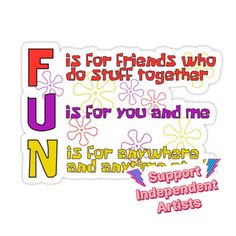 a sticker that says fun is for friends who do stuff together