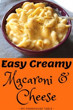 macaroni and cheese in a bowl with the title easy creamy macaroni and cheese