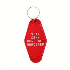 New! Stay Sexy Don’t Get Murdered Keychain Red With White Lettering Approx 3.5” X 2” Ssdgm Red Keychain, Black Red Hair, Motel Keychain, Vintage Hotel, Vintage Hotels, Orange Ribbon, Shoe Horn, Unique Hotels, Hotel Style