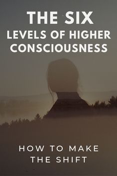 The 6 Levels of Higher Consciousness: Learn how to shift your awareness through the six levels of higher consciousness as explained by world renowned spiritual teacher Mary O'Malley #Spirituality #Consciousness #SpiritualAwakening #ConsciousLifestyleMag Spiritual Awakening Higher Consciousness, A Course In Miracles, Levels Of Consciousness, Psychic Development, Spiritual Teachers, Higher Consciousness, Spiritual Wellness