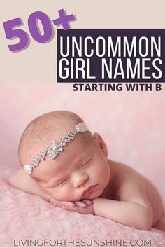 Find the best unique baby names for girls that start with B, unusual and rare B names for girls B Names For Girls, B Baby Names, B Names